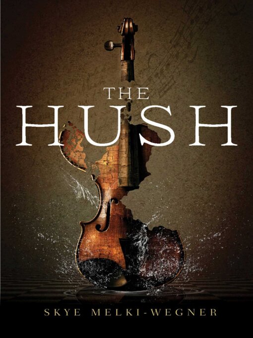 Title details for The Hush by Skye Melki-Wegner - Available